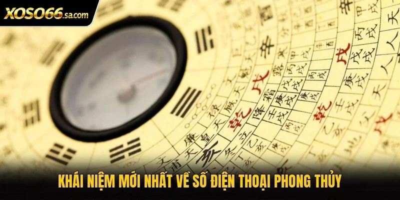 Số Điện Thoại Phong Thủy Có Gì? Hướng Dẫn Tra Cứu 2026 2 Khái niệm mới nhất về số điện thoại phong thủy